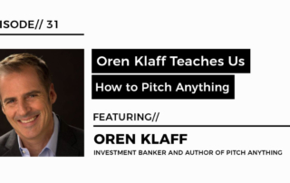 OREN KLAFF TEACHES US HOW TO PITCH ANYTHING