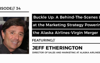 A Behind-The-Scenes Look at the Marketing Strategy Powering the Alaska Airlines-Virgin Merger with Jeff Etherington