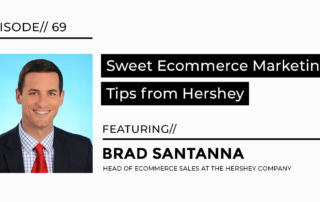 Brad Santanna Ecommerce marketing tips