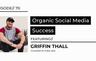 organic social media success with Griffin Thall