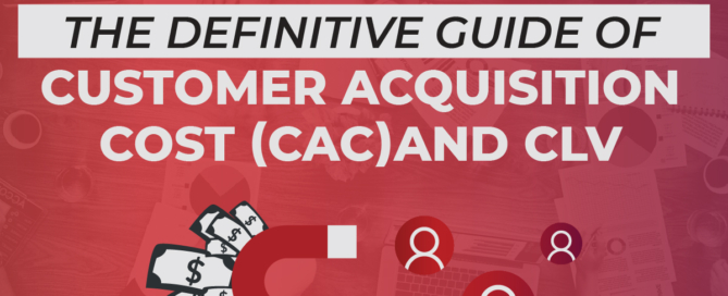 Definitive Guide of Customer Acquisition Cost
