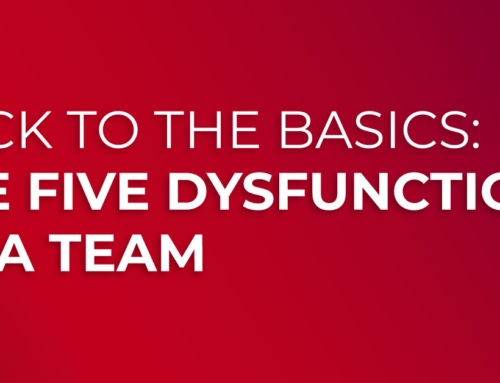 Back to the Basics: The Five Dysfunctions of a Team