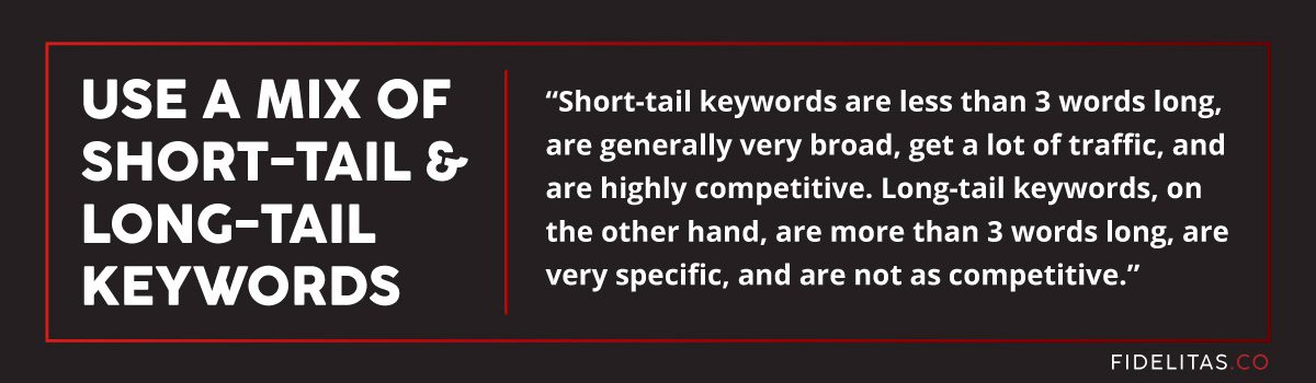 USE A MIX OF SHORT-TAIL AND LONG-TAIL KEYWORDS