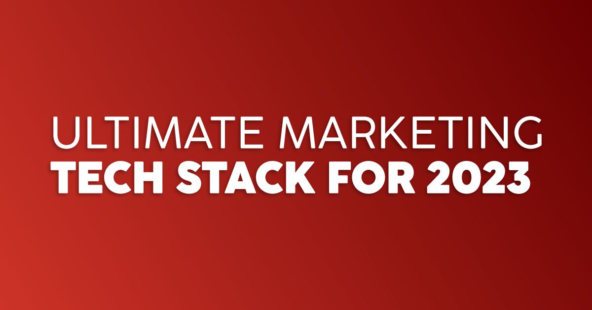 ultimate marketing tech stack