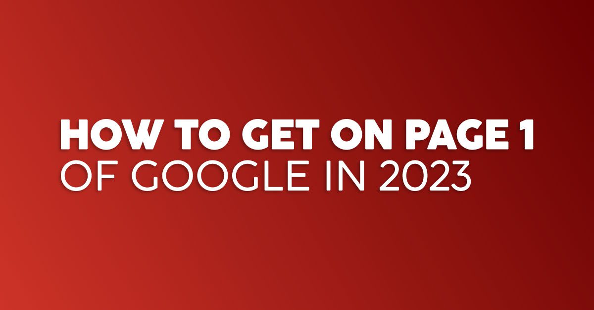 how to get on page 1 of Google