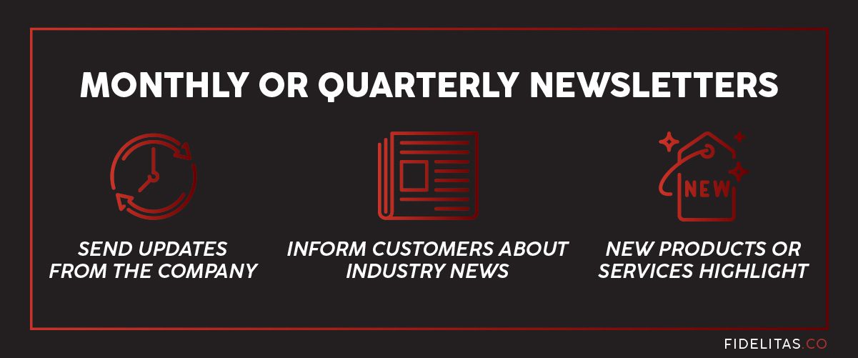 Monthly or Quarterly Newsletters