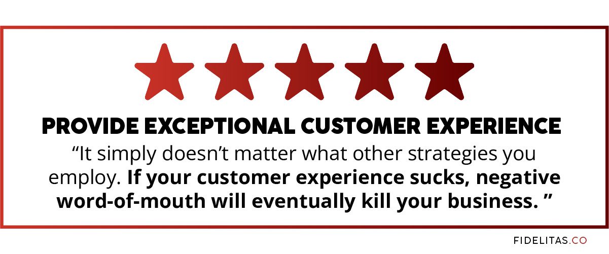 1. Provide Exceptional Customer Experience