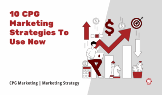 10 CPG Marketing Strategies To Use Now