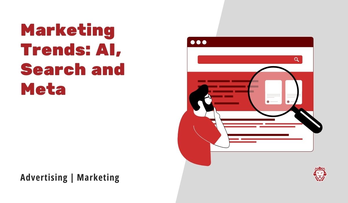MARKETING TRENDS_ AI, SEARCH AND META