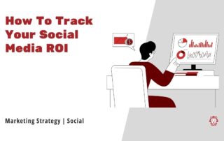 How To Track Your Social Media ROI