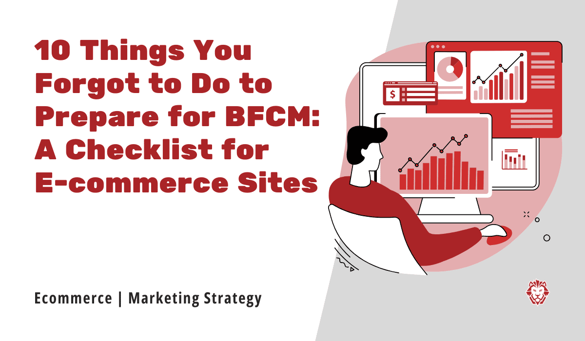 10 Things You Forgot to Do to Prepare for BFCM - A Checklist for E-commerce Sites